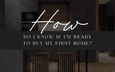 Signs You’re Ready to Buy Your First Home